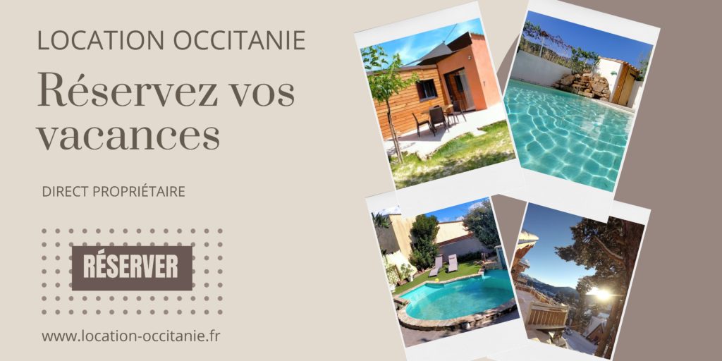 Location-occitanie réservation de gîtes en occitanie - mon caroux - portiragnes- les angles